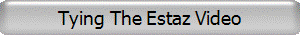 Tying The Estaz Video